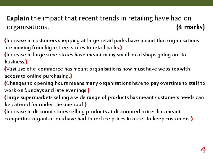 Explain the impact that recent trends in retailing have had on organisations. (4 marks)