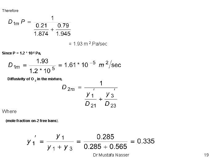 Therefore = 1. 93 m 2. Pa/sec Since P = 1. 2 * 10