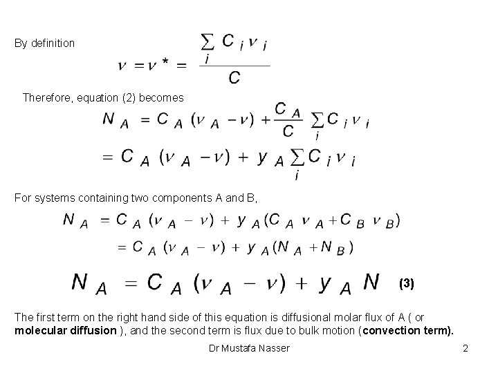 By definition Therefore, equation (2) becomes For systems containing two components A and B,