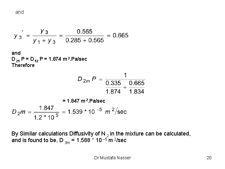 and D 21 P = D 12 P = 1. 874 m 2. Pa/sec