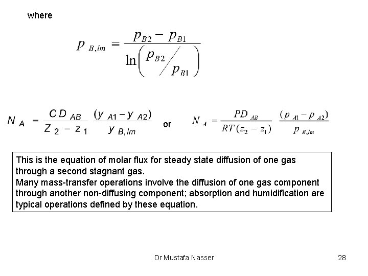 where or This is the equation of molar flux for steady state diffusion of