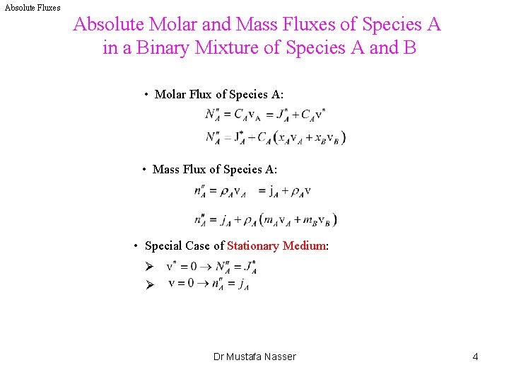Absolute Fluxes Absolute Molar and Mass Fluxes of Species A in a Binary Mixture