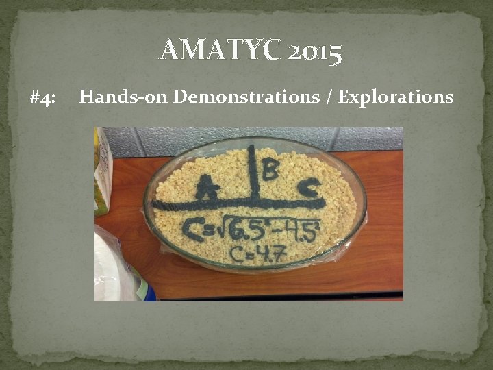 AMATYC 2015 #4: Hands-0 n Demonstrations / Explorations 