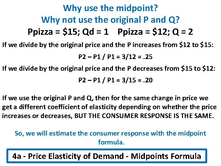 Why use the midpoint? Why not use the original P and Q? Ppizza =