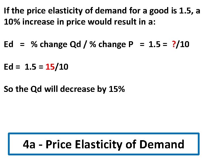 If the price elasticity of demand for a good is 1. 5, a 10%