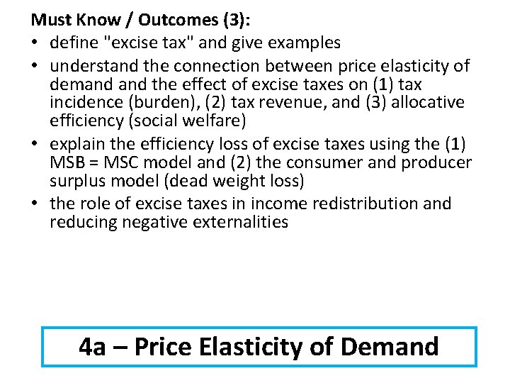 Must Know / Outcomes (3): • define "excise tax" and give examples • understand