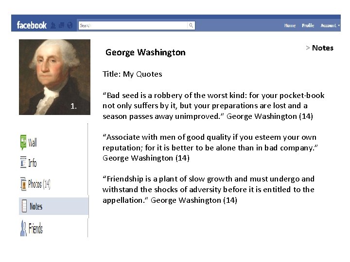 George Washington > Notes Title: My Quotes 1. “Bad seed is a robbery of