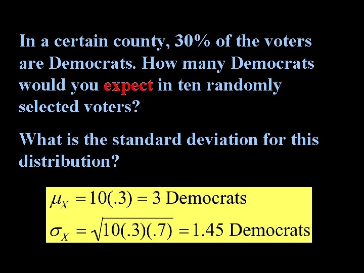 In a certain county, 30% of the voters are Democrats. How many Democrats would