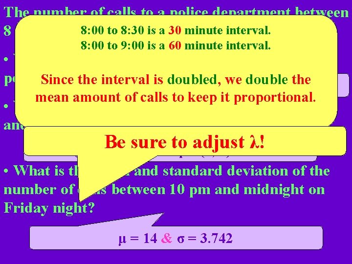 The number of calls to a police department between 8: 00 pm to 8: