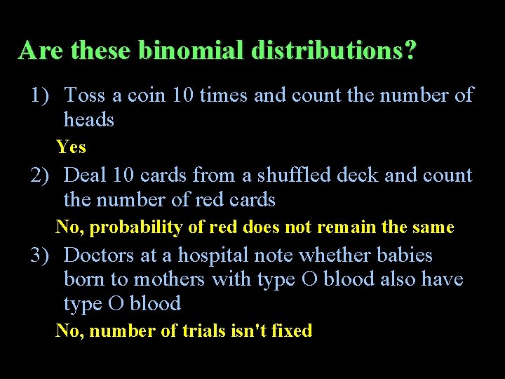 Are these binomial distributions? 1) Toss a coin 10 times and count the number