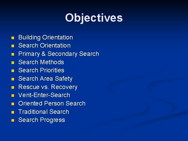 Objectives n n n Building Orientation Search Orientation Primary & Secondary Search Methods Search