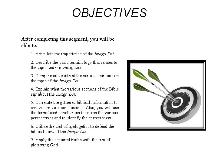 OBJECTIVES After completing this segment, you will be able to: 1. Articulate the importance