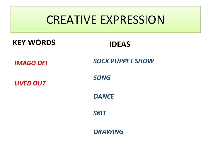 CREATIVE EXPRESSION KEY WORDS IMAGO DEI LIVED OUT IDEAS SOCK PUPPET SHOW SONG DANCE