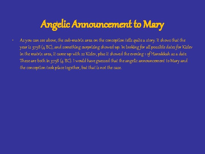 Angelic Announcement to Mary • As you can see above, the sub-matrix area on