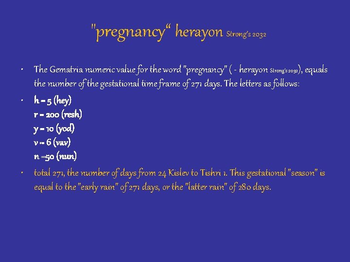 "pregnancy“ herayon Strong’s 2032 • The Gematria numeric value for the word "pregnancy" (