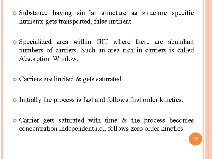 Substance having similar structure as structure specific nutrients gets transported, false nutrient. Specialized Substance having similar structure as structure specific nutrients gets transported, false nutrient. Specialized