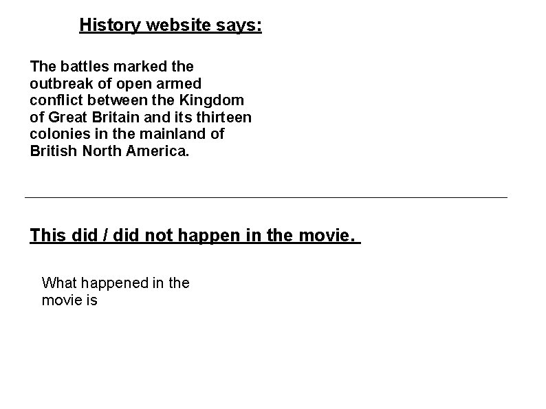 History website says: The battles marked the outbreak of open armed conflict between the