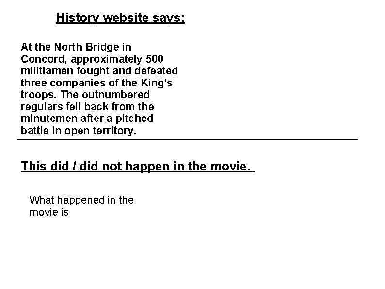 History website says: At the North Bridge in Concord, approximately 500 militiamen fought and