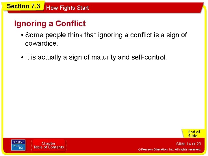 Section 7. 3 How Fights Start Ignoring a Conflict • Some people think that
