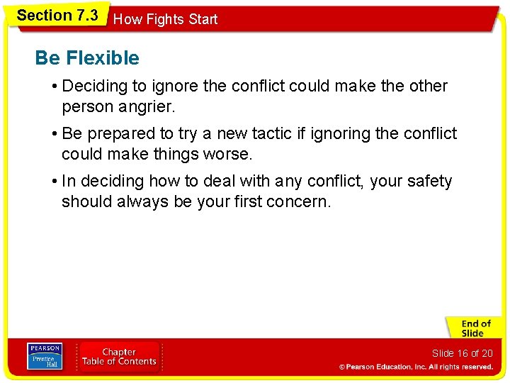 Section 7. 3 How Fights Start Be Flexible • Deciding to ignore the conflict