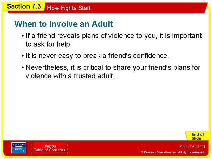 Section 7. 3 How Fights Start When to Involve an Adult • If a