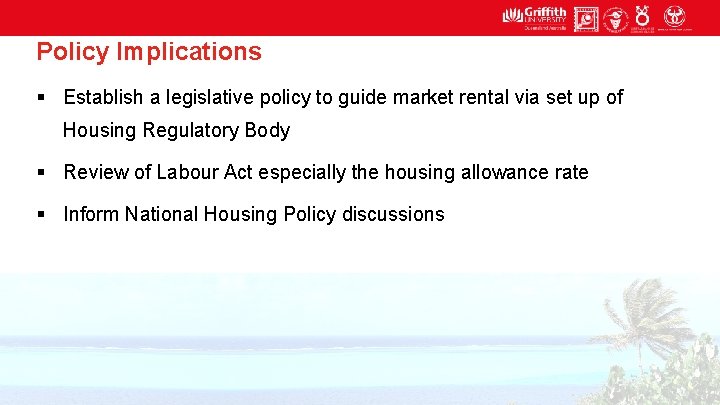 Policy Implications § Establish a legislative policy to guide market rental via set up