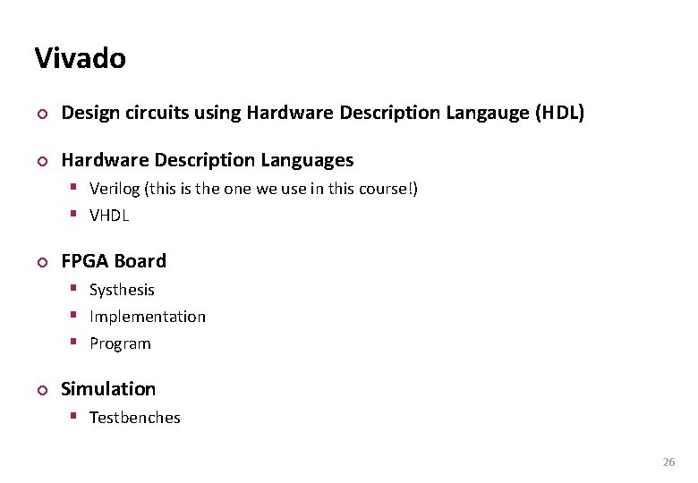 Carnegie Mellon Vivado ¢ Design circuits using Hardware Description Langauge (HDL) ¢ Hardware Description Carnegie Mellon Vivado ¢ Design circuits using Hardware Description Langauge (HDL) ¢ Hardware Description