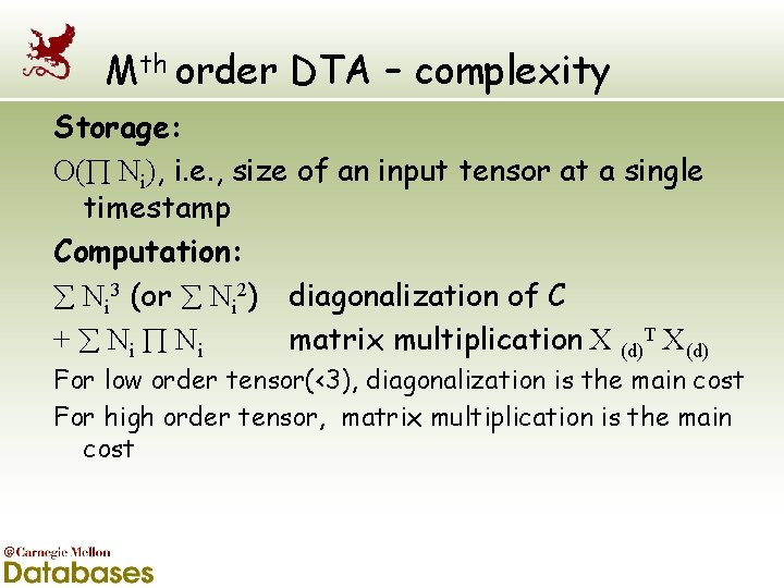 Mth order DTA – complexity Storage: O( Ni), i. e. , size of an