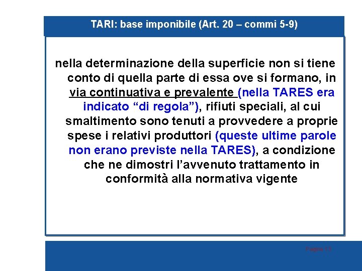 TARI: base imponibile (Art. 20 – commi 5 -9) nella determinazione della superficie non