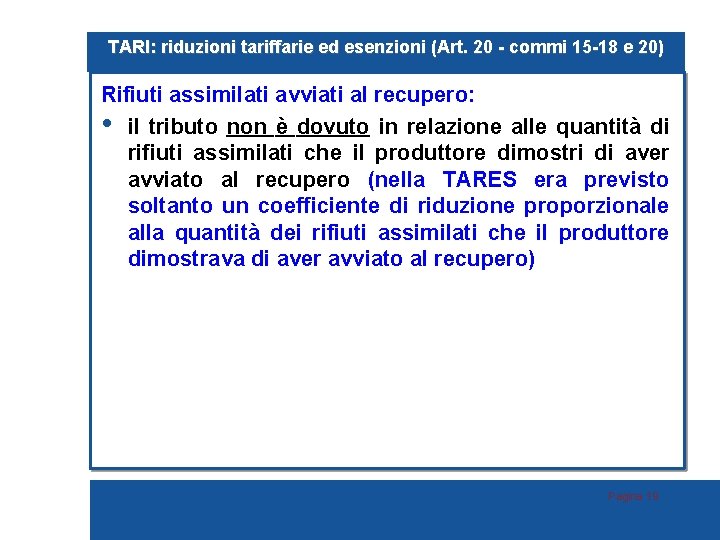 TARI: riduzioni tariffarie ed esenzioni (Art. 20 - commi 15 -18 e 20) Rifiuti