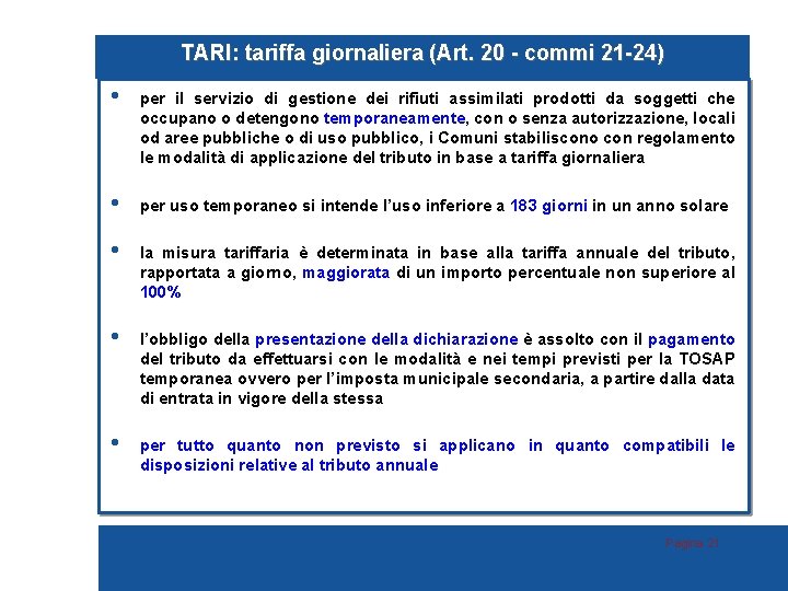 TARI: tariffa giornaliera (Art. 20 - commi 21 -24) • per il servizio di