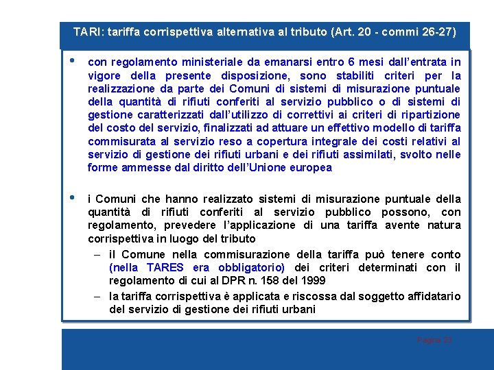 TARI: tariffa corrispettiva alternativa al tributo (Art. 20 - commi 26 -27) • con