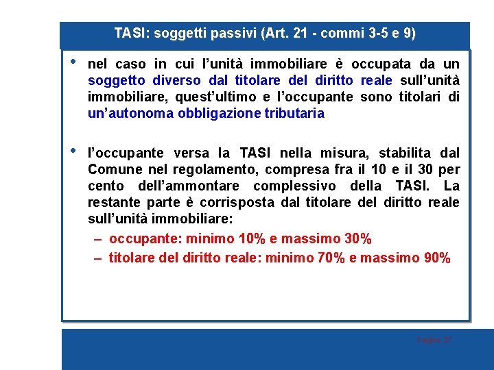 TASI: soggetti passivi (Art. 21 - commi 3 -5 e 9) • nel caso