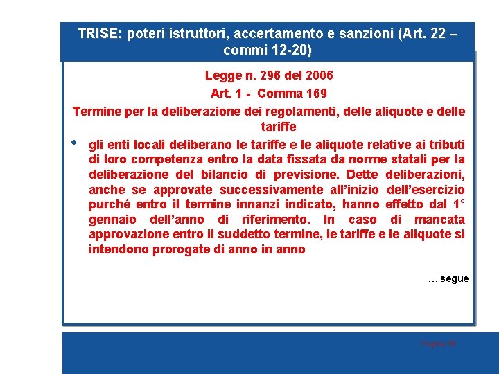 TRISE: poteri istruttori, accertamento e sanzioni (Art. 22 – commi 12 -20) Legge n.
