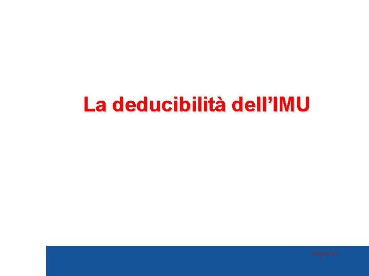 La deducibilità dell’IMU Pagina 89 