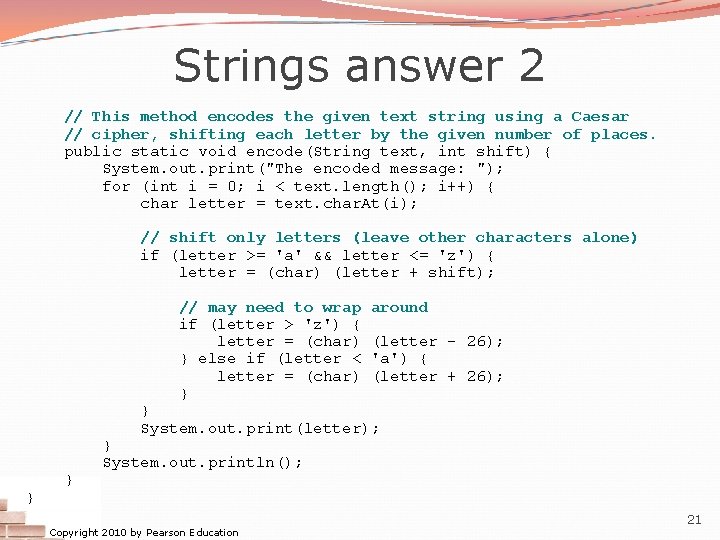 Strings answer 2 // This method encodes the given text string using a Caesar Strings answer 2 // This method encodes the given text string using a Caesar
