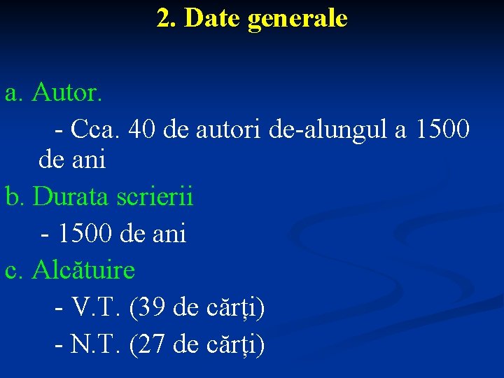 2. Date generale a. Autor. - Cca. 40 de autori de-alungul a 1500 de