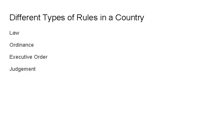 Different Types of Rules in a Country Law Ordinance Executive Order Judgement 