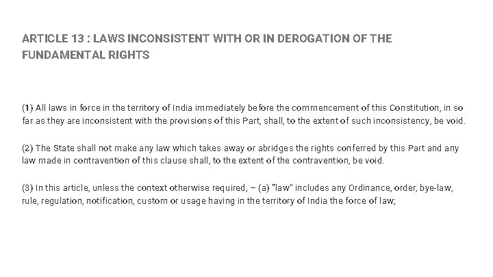 ARTICLE 13 : LAWS INCONSISTENT WITH OR IN DEROGATION OF THE FUNDAMENTAL RIGHTS (1)