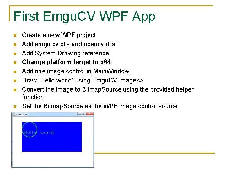 First Emgu. CV WPF App n n n n Create a new WPF project