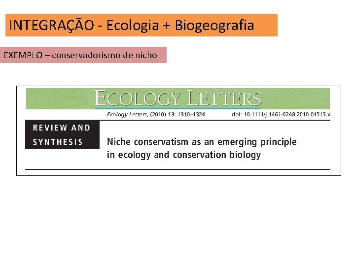 INTEGRAÇÃO - Ecologia + Biogeografia EXEMPLO – conservadorismo de nicho 