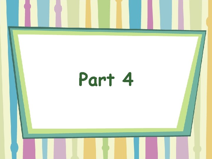 Part 4 