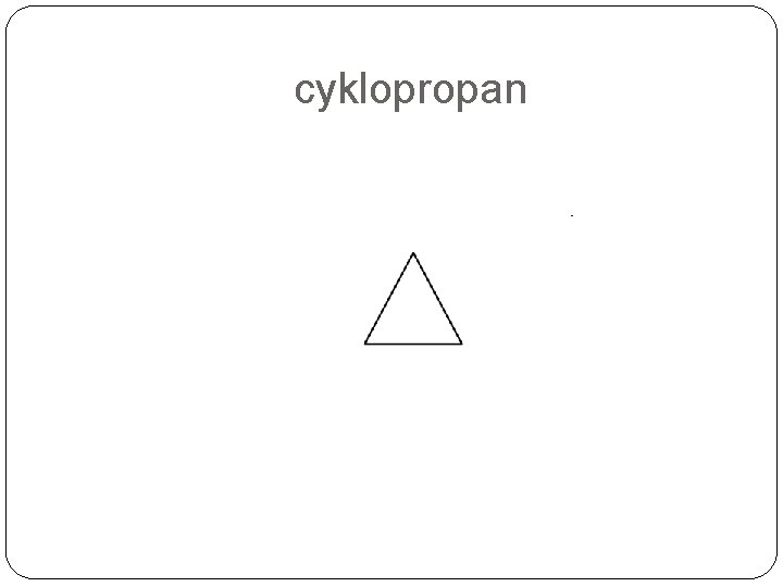 cyklopropan 