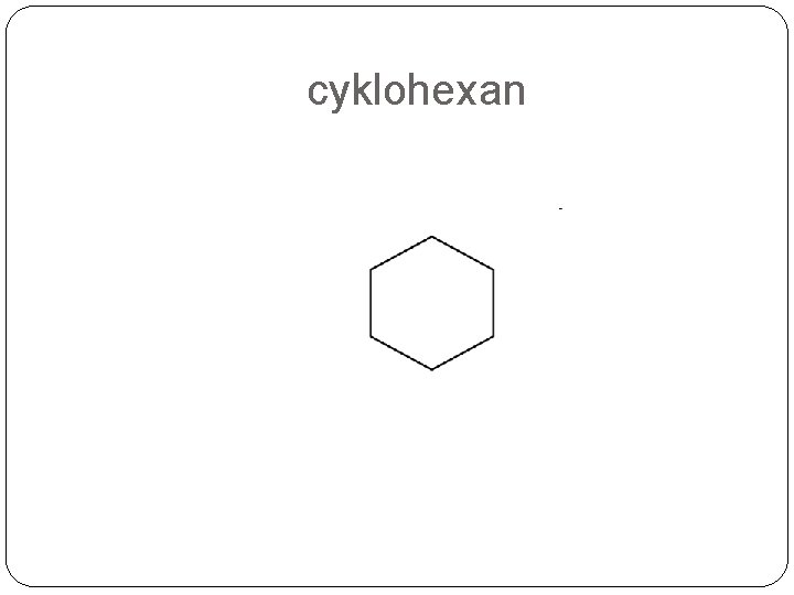 cyklohexan 