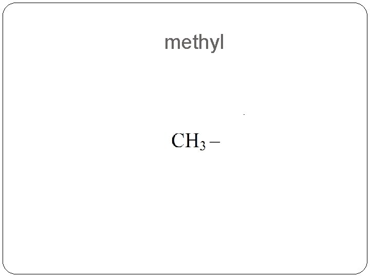methyl methyl