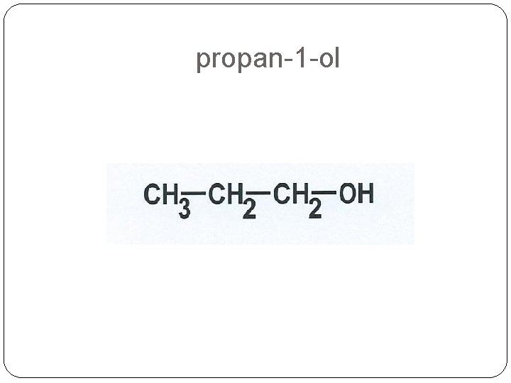 propan-1 -ol propan-1 -ol
