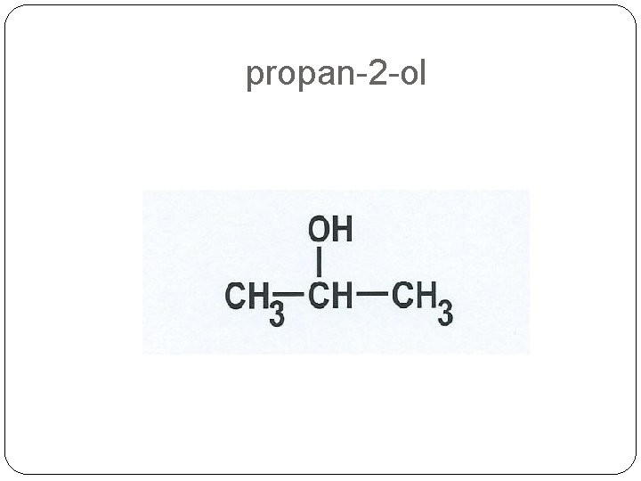 propan-2 -ol 