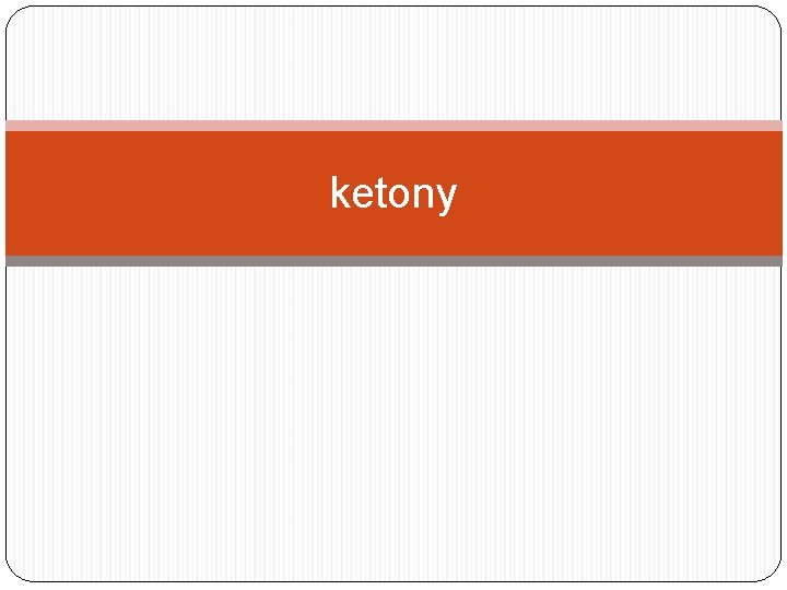 ketony ketony