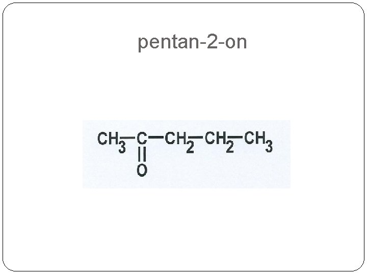 pentan-2 -on 