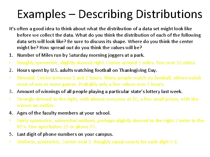 Examples – Describing Distributions It’s often a good idea to think about what the Examples – Describing Distributions It’s often a good idea to think about what the
